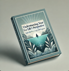 Understanding Your Life’s Perspective PLR Ebook